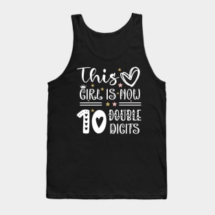 This Girl Is Now 10 Double Digits T-Shirt, It's My 10th Years Old Birthday Gift Party Outfit, Celebrating Present for Kids Daughter, Ten Yrs Tank Top